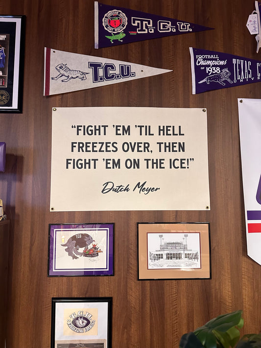 Fans Vintage Original Dutch Meyer “Fight ‘em on the Ice” Banner